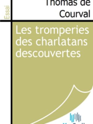 cover image of Les tromperies des charlatans descouvertes